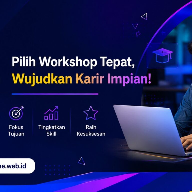 Cara Memilih Workshop yang Tepat untuk Karir Anda